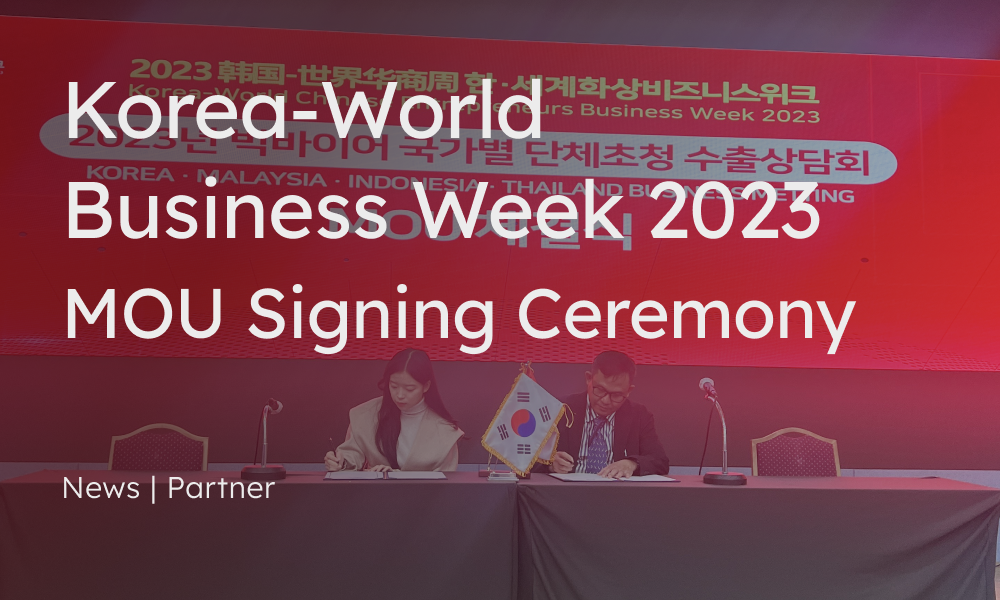 Partner | MOU Signing Ceremony at Korea-World Business Week 2023