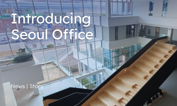 News | Introducing New Seoul Office
